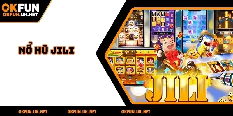 Nổ hũ JILI